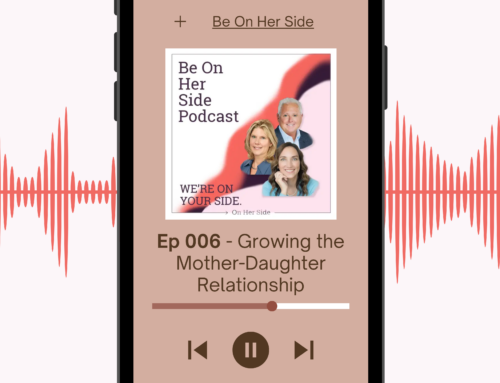 Episode 006 – Growing the Mother-Daughter Relationship