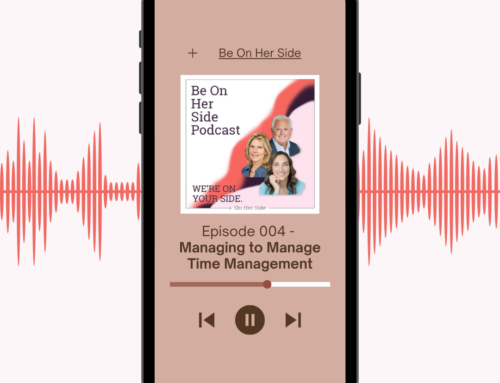 Be On Her Side | EP 004: Managing to Manage Time Management